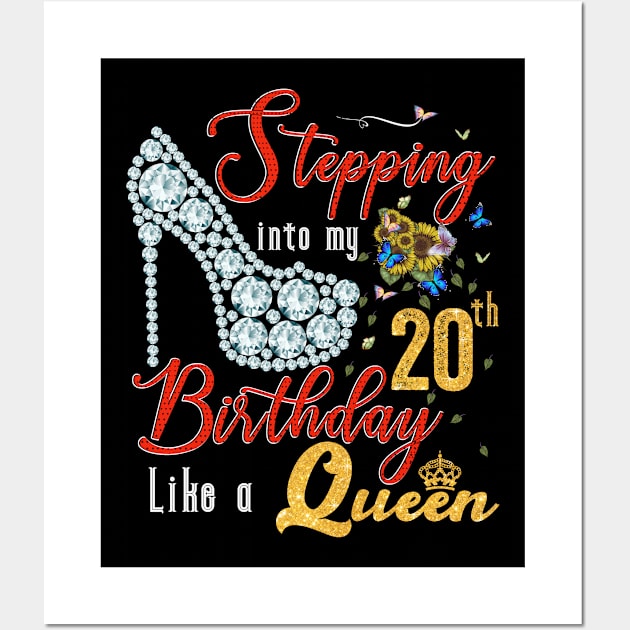 Stepping into my 20th Bithday Like A Queen Wall Art by TeeBlade